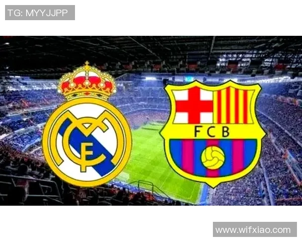 皇马与巴萨巅峰对决3月3日直播地址及观看方式详解